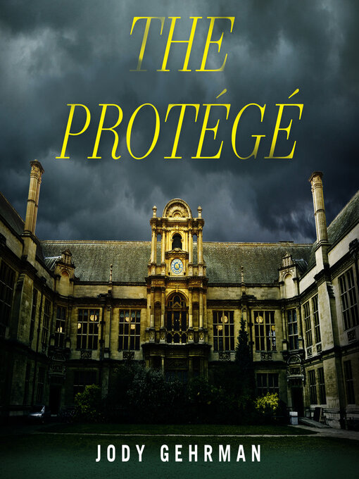 Title details for The Protégé by Jody Gehrman - Available